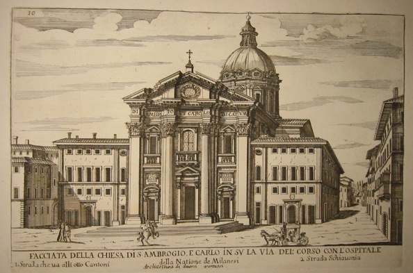 Falda Giovanni Battista (1643-1678) Facciata della Chiesa di S. Ambrogio e Carlo in su la via del Corso con l'Ospitale della Natione de Milanesi 1773 Roma 